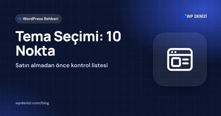 Tema Seçimi: 10 Nokta: Satın almadan önce kontrol listesi