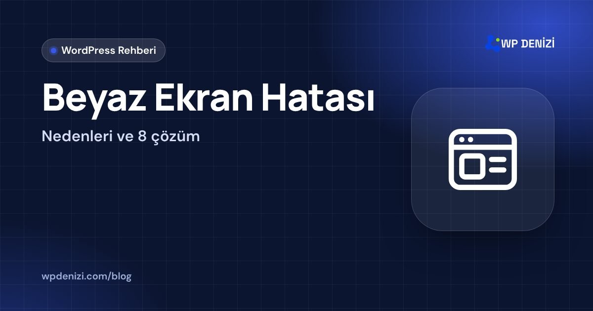 Beyaz Ekran Hatası: Nedenleri ve 8 çözüm